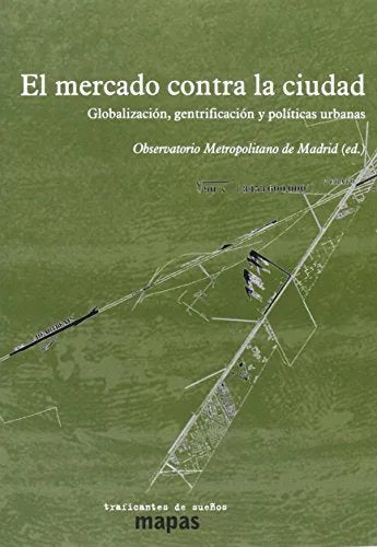 El Mercado Contra La Ciudad - Icaro Libros