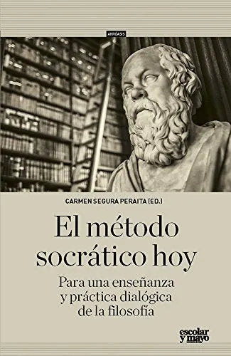 El Metodo Socratico Hoy, Para Una Enseña