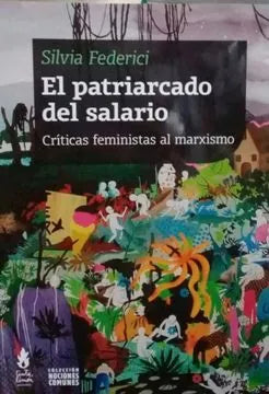 Libro EL PATRIARCADO DEL SALARIO CRITICAS FEMINISTAS AL MARXISMO de FEDERICI SILVIA en Colombia, sociologia