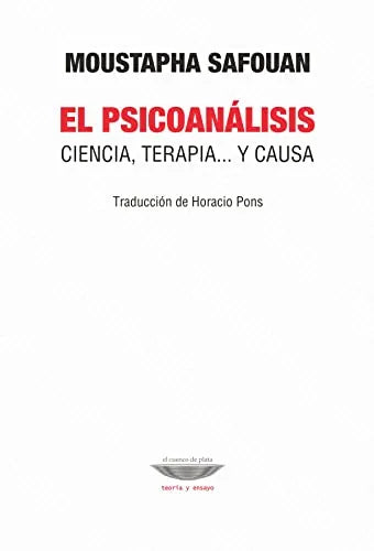 Libro EL PSICOANALISIS CIENCIA TERAPIA Y CAUSA de SAFOUAN MOUSTAPHA en Colombia, psicoanalisis