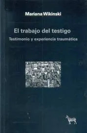 El Trabajo Del Testigo - Icaro Libros
