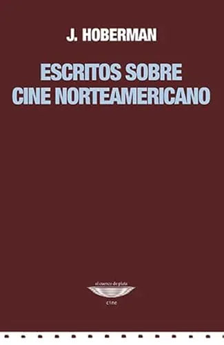 Libro ESCRITOS SOBRE CINE NORTEAMERICANO de HOBERMAN J. en Colombia, cine