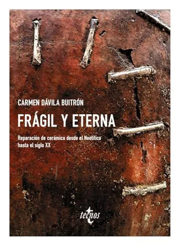 Libro Fragil Y Eterna Reparacion De Ceramica D