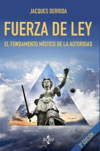 Fuerza De Ley, El Fundamento Mistico De - Icaro Libros