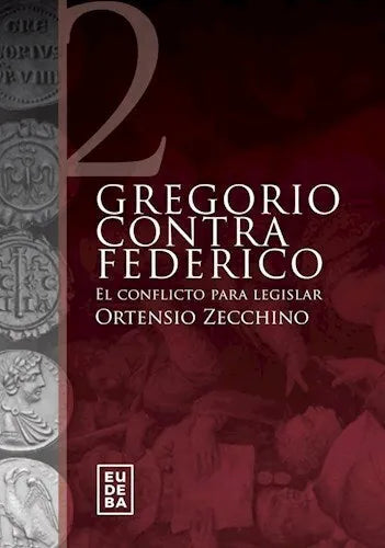 Libro Gregorio Contra Federico El Conflicto Pa