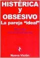 Libro Histerica Y Obsesivo. La Pareja Ideal