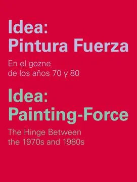 Libro IDEA: PINTURA FUERZA (BILINGUE ESPAÑOL-INGLES) de MONTESINOSARMANDO en Colombia, arte