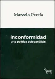 Libro Inconformidad, Arte Politica Psicoanalis