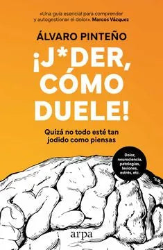 Libro JODER, COMO DUELE! de PINTEÑO ALVARO en Colombia, autoayuda