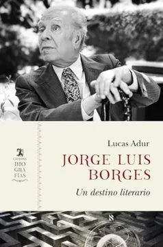 Libro Jorge Luis Borges Un Destino Literario