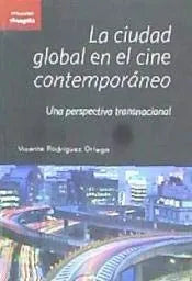 La Ciudad Global En El Cine Contemporane