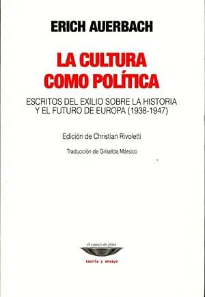 Libro LA CULTURA COMO POLITICA de ERICH AUERBACH en Colombia, filosofia