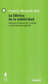 Libro La Fabrica De La Infelicidad, Nuevas For