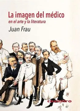 Libro LA IMAGEN DEL MEDICO EN EL ARTE Y LA LITERATURA de FRAU JUAN en Colombia, arte