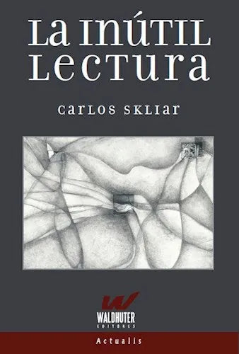 Libro La Inutil Lectura