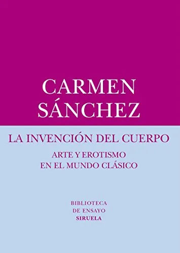 La Invencion Del Cuerpo, Arte Y Erotismo