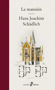 Libro LA MANSION de SCHADLICH HANS JOACHIM en Colombia, literatura