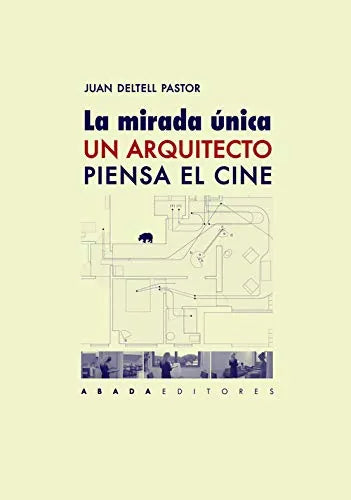 La Mirada Unica, Un Arquitecto Piensa El - Icaro Libros