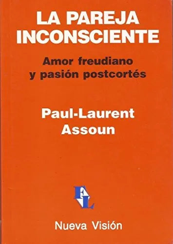 Libro La Pareja Inconsciente. Amor Freudiano Y