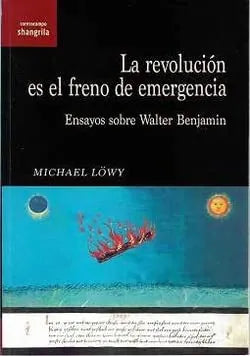 Libro La Revolucion Es El Freno De Emergencia