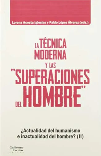 Libro La Tecnica Moderna Y Las Superaciones De