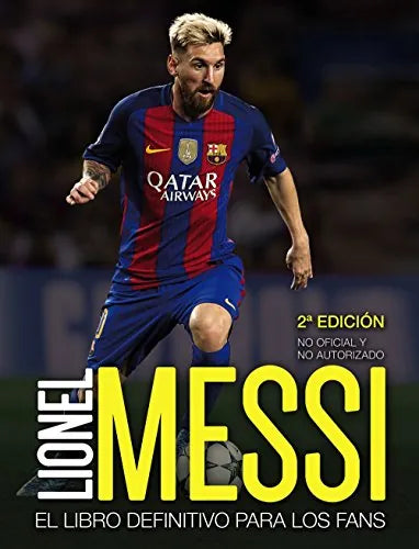 Libro Lionel Messi: El Libro Definitivo Para L