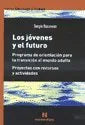 Los Jovenes Y El Futuro Programa De Orie