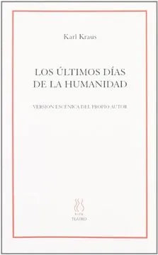 Libro Los Ultimos Dias De La Humanidad