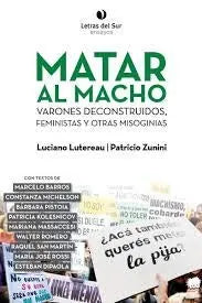 Libro Matar Al Macho Varones Deconstruidos Fem