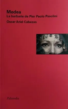 Libro MEDEA LA BARBARIE DE PIER PAOLO PASOLINI de CABEZAS OSCAR ARIEL en Colombia, ensayo