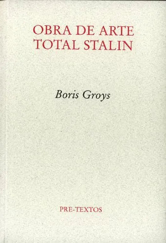 OBRA DE ARTE TOTAL STALIN - Icaro Libros