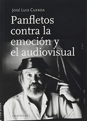 Panfletos Contra La Emocion Y El Audiovi