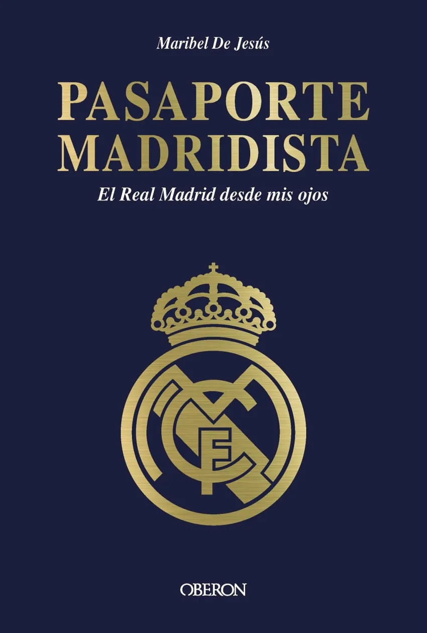 Libro Pasaporte Madridista El Real Madrid Desde Mis Ojos