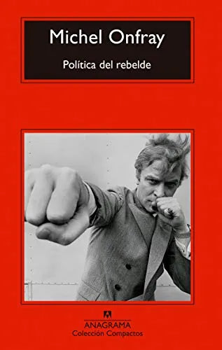 Libro Politica Del Rebelde: Tratado De Resiste
