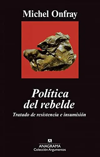 Libro Politica Del Rebelde: Tratado De Resiste