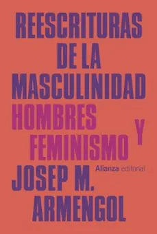 Libro Reescrituras De La Masculinidad Hombres
