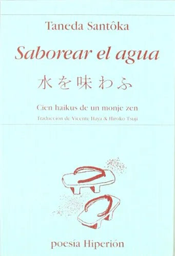 Libro Saborear El Agua: Cien Haikus De Un Monj