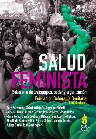 Libro SALUD FEMINISTA SOBERANIA DE LOS CUERPOS PODER Y ORGANIZACION de FUNDACION SOBERANIA SANITARIA en Colombia, estudios de genero