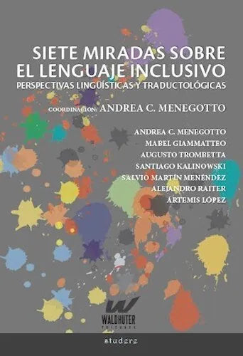 Libro Siete Miradas Sobre El Lenguaje Inclusiv