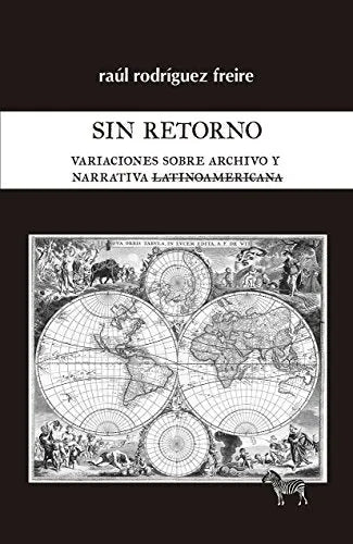 Libro Sin Retorno, Variaciones Sobre Archivo Y