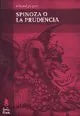 Spinoza O La Prudencia - Icaro Libros