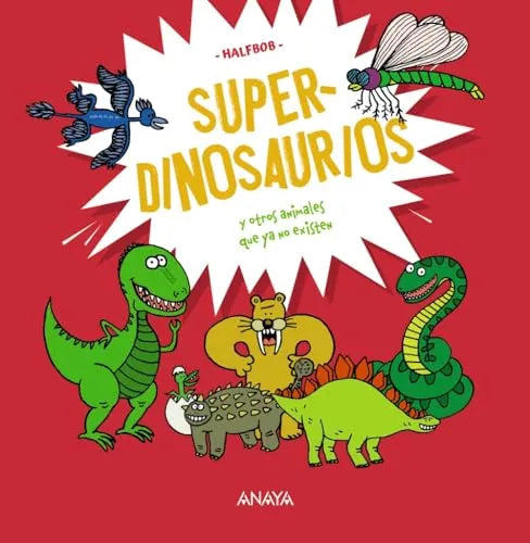 Libro Superdinosaurios Y Otros Animales Que Ya