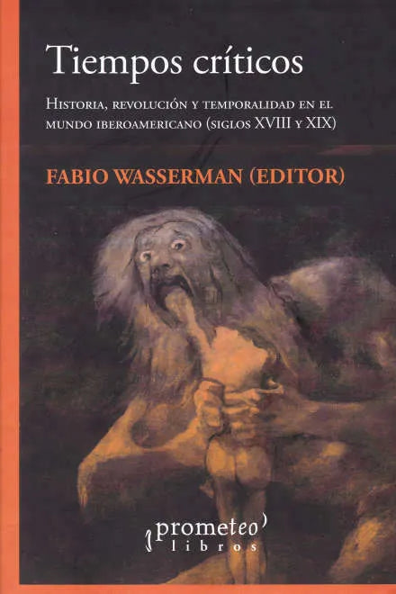 Libro Tiempos Criticos, Historia, Revolucionm