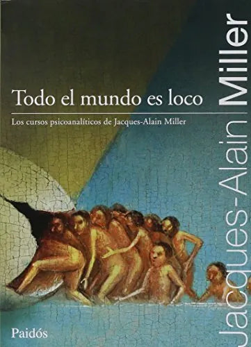 Libro Todo El Mundo Es Loco, Los Cursos Psicoa