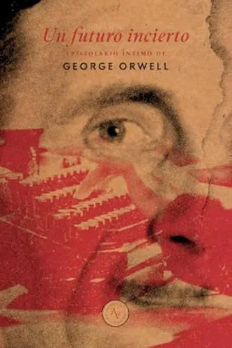 Libro Un Futuro Incierto Epistolario Intimo