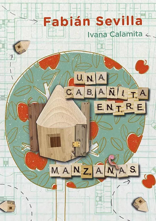 Libro UNA CABANITA ENTRE MANZANAS de CALAM-ITA IVANA en Colombia, infantil