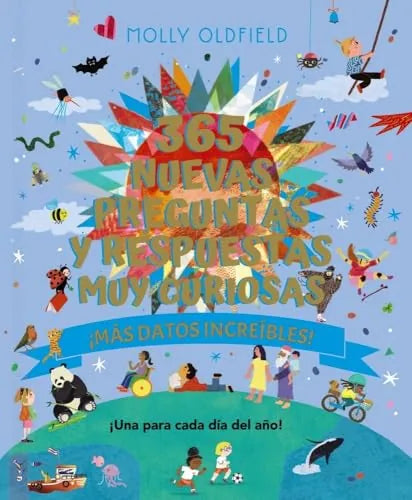 Libro 365 NUEVAS PREGUNTAS Y RESPUESTAS MUY CURIOSAS. ¡MÁS DATOS INCREÍBLES! de OLDFIELD MOLLY en Colombia, infantil