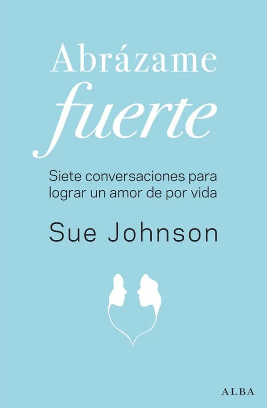 Libro ABRAZAME FUERTE de JOHNSON SUE en Colombia, autoayuda