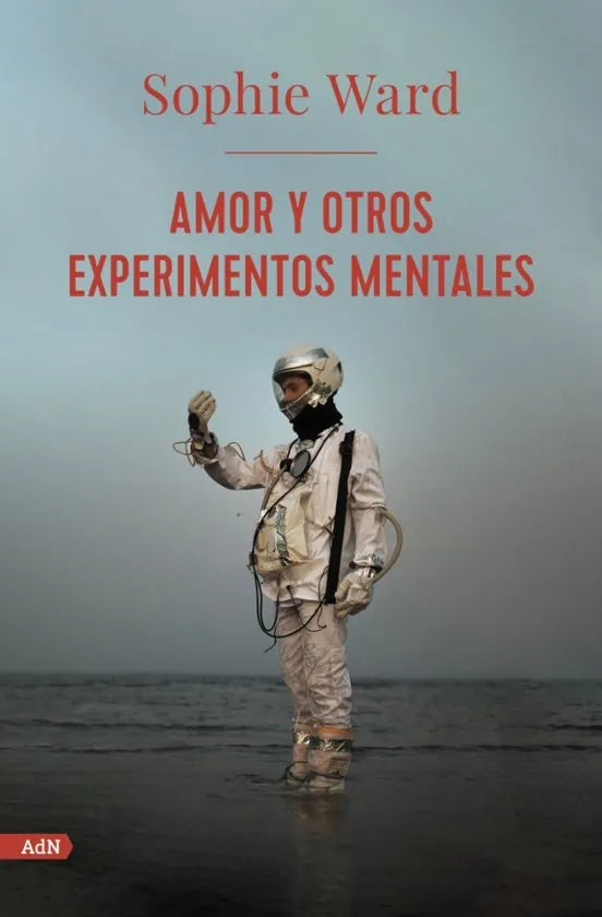 Libro AMOR Y OTROS EXPERIMENTOS MENTALES (ADN) de WARD SOPHIE en Colombia, literatura