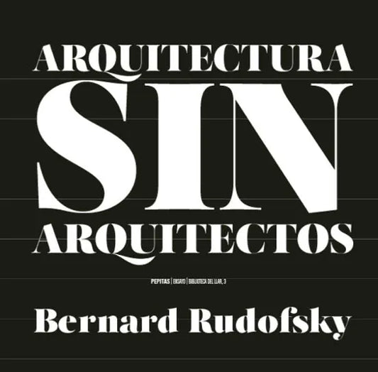 Libro ARQUITECTURA SIN ARQUITECTOS de RUDOFSKY BERNARD en Colombia, arquitectura
